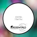 Evotia - I See You Radio Mix