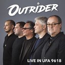 outrider - Livin in a Good Times