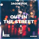 Jacob Poe - Out In The Street