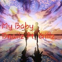Dnailz feat Gillz - My Baby