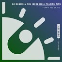 DJ Denise The Incredible Melting Man - Funky Azz Beatz Min Mix