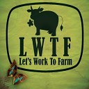Let s Work to Farm - Jack S