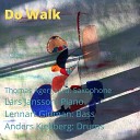 Thomas Agergaard feat Lars Jansson Lennart Ginman Anders… - Do Walk
