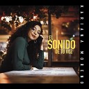 Kariana Moreno - El Sonido De Tu Voz