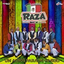Banda Raza Mex - Te Amo