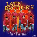 Latin Brother s - Mala Mujer