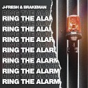 J Fresh Brakeman feat Dots Per Inch - Ring The Alarm Dots Per Inch Remix