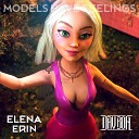 Dav Boa Elena Erin - Models Have Feelings Radio Edit