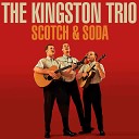 The Kingston Trio - She Was Too Good To Me