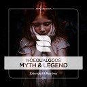 Noequalgods - Myth Legend Rave Channel Remix