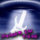 MARYJANEDANIEL - Invader Zim Theme Industrial Metal Version