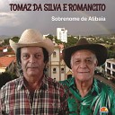 Tomaz da Silva Romancito - Estrada Velha