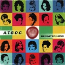A T G O C - Repeated Love Radio Mix