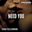 Franz Kellermann - Need You Extended Version