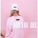 Did You Die - Cuts You Up