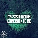 Fly Sasha Fashion - Come Back To Me DJ Quba Sandra K Remix