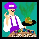 Whaleinator - Waluigi s Taco Stand