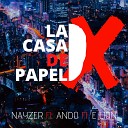 Nayzer feat Ando Elion - La casa de papel