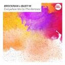 Brockman Basti M - Everywhere We Go Chillout Edit