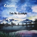 Cocho - Take Me Guidelight Lisandro AR Remix