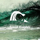 Silent Knights - Birds In the Storm