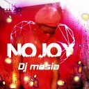 Dj Mesia - No Joy