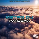 Metro Dj - Pandemia Main Mix