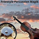 Freestyle Percussion Magik feat Alina Zhuk - Violetta