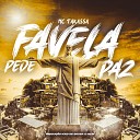 MC Takassa Kiko de Sousa MxM - Favela Pede Paz
