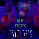 MR FLIPZ feat GPREEZY - Insanity