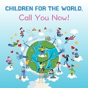 Children for the World - Children for the World Call You Now