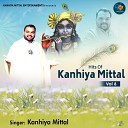 Kanhiya Mittal - Palko Ka Ghar Tayar Sanware