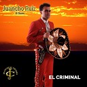 Juancho Ruiz El Charro - El criminal