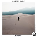 Broke feat Ellency - My Heart Dub Mix