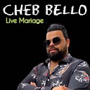 Cheb Bello - Live Mariage