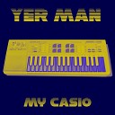 Yer Man - My Casio Extended Radio Edit