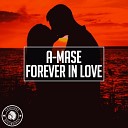 A Mase - Forever In Love