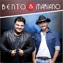 Bento e Mariano - Pegar ou Largar