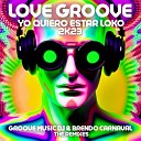 Love Groove - Yo Quiero Estar Loko 2K23 Remix
