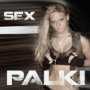 Palki - Секс хотите вы все