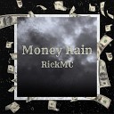 Rick MC47 - Money Rain