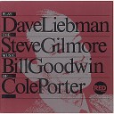 Dave Liebman Steve Gilmore Bill Goodwin - Begin The Beguine