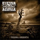 Eterna Agonia - Sobre Mi Tumba