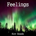Kirr Sounds - Feelings Radio Edit