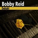 Bobby Reid - My Old Flame