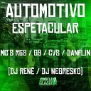 Mc Danflin Mc Rgs MC G9 feat Dj Negresko Mc Cvs DJ… - Automotivo Espetacular