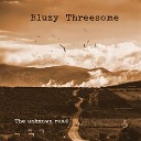 Bluzy Threesome - The Willow street
