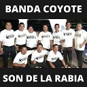 Banda Coyote - Son de la Rabia la Voladora
