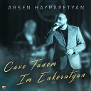 Arsen Hayrapetyan - Cave Tanem Im Enkerutyan
