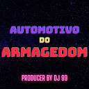 DJ 99 feat Mc Menor da MS - Automotivo do Armagedom